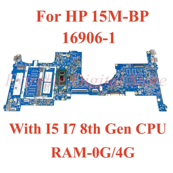 HP 15M-BP Laptop anakart 16906-1 için I5 I7 8th Gen CPU RAM-0G / 4G 100% Test Tam Çalışma